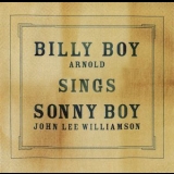 Billy Boy Arnold - Sings Sonny Boy '2008 - Album