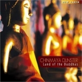 Chinmaya Dunster - Land Of The Buddhas '2009 - Album