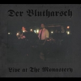 Der Blutharsch - Live At The Monastery '2005