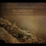 Allerseelen - Rauhe Schale '2010 - Album