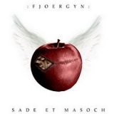 Fjoergyn - Sade Et Masoch '2007 - Album