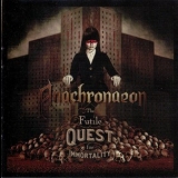 Anachronaeon - The Futile Quest For Immortality '2010 - Album