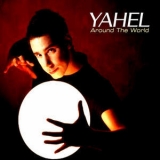 Yahel - Around The World '2005