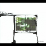 Zbigniew Karkowski - One And Many '2005 - Album
