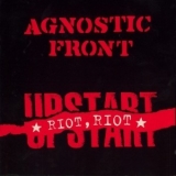 Agnostic Front - Riot Riot Upstart '1999