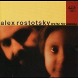 Alex Rostotsky - Waltz For Ksenia '1993 - Album