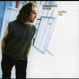 Umberto Tozzi - Un'Altra Vita '2000