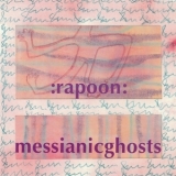 Rapoon - Messianicghosts '1997