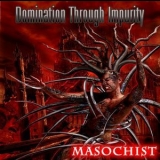 Dommination Through Impurity - Masochist '2010