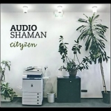 Audio Shaman - Cityzen '2010