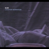 Eleh - Location Momentum '2010 - Album