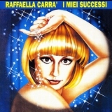 Raffaella Carra - I Miei Successi '1993