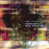Vir Unis - Mercury And Plastic '2002