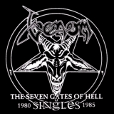 Venom - The Seven Gates of Hell: Singles 1980-1985 '2003 - Album