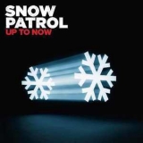 Snow Patrol - Up To Now (CD1) '2009 - Album
