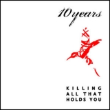 10 Years - Killing All That Holds You '2004 - Album