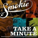 Smokie - Take A Minute '2010 - Album