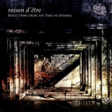 Raison D'etre - Reflections From The Time Of Opening '1997