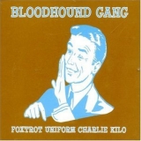 The Bloodhound Gang - Foxtrot Uniform Charlie Kilo (CDS) '2005 - Album