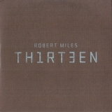 Robert Miles - Th1rt3en (Promo CD) '2011 - Album