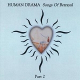 Human Drama - Songs Of Betrayal (CD2) '1995 - Album