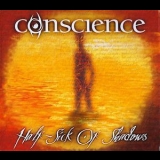Conscience - Half-Sick Of Shadows '2005 - Album