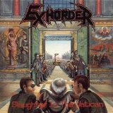 Exhorder - Slaughter In The Vatican '1990
