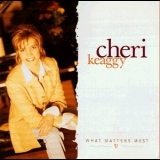 Cheri Keaggy - What Matters Most '1997 - Album