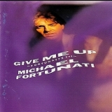 Michael Fortunati - Give Me Up '1987 - Album