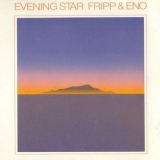 Fripp & Eno - Evening Star '1975 - Album