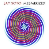 Jay Soto - Mesmerized '2009