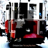 Christophe Goze - The Long Way Home '2011 - Album
