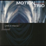 Motion Trio - Live In Vienna '2004 - Album