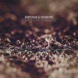 Empusae & Shinkiro - Organic.aural.ornaments '2011
