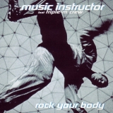 Music Instructor - Rock Your Body [CDS] '1998 - Single