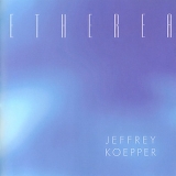 Jeffrey Koepper - Etherea '2003 - Album