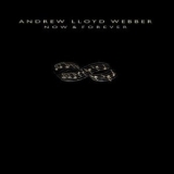 Andrew Lloyd Webber - Now & Forever '2001