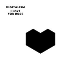 Digitalism - I Love You Dude '2011 - Album