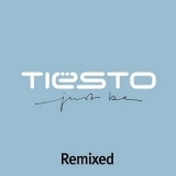 DJ Tiesto - Just Be (Remixed) '2005 - Album