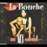 La Bouche - Be My Lover '1995 - Single