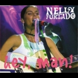 Nelly Furtado - Hey, Man! '2001