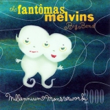 The Melvins - Millennium Monsterwork 2000 (live feat. Fantomas) '2002 - Album