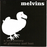 The Melvins - Houdini Live 2005 - A Live History Of Gluttony And Lust '2006 - Album