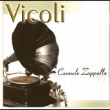 Carmelo Zappulla - Vicoli '2002 - Album