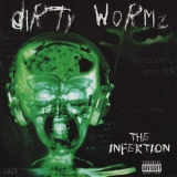 Dirty Wormz - The Infektion '2002 - Album