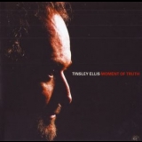 Tinsley Ellis - Moment Of Truth '2007 - Album