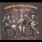 Carolina Chocolate Drops - Leaving Eden '2012 - Album