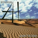After Hours - Against The Grain '2011 - Album