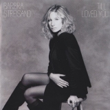 Barbra Streisand - Till I Loved You '1988