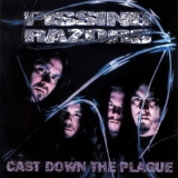 Pissing Razors - Cast Down The Plague '1999 - Album